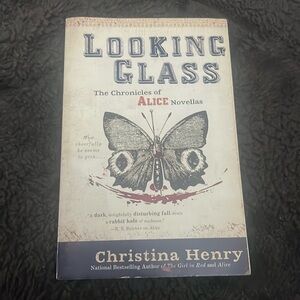 Looking Glass (The Chronicles of Alice #3)by Christina Henry-Dark Fantasy Novel